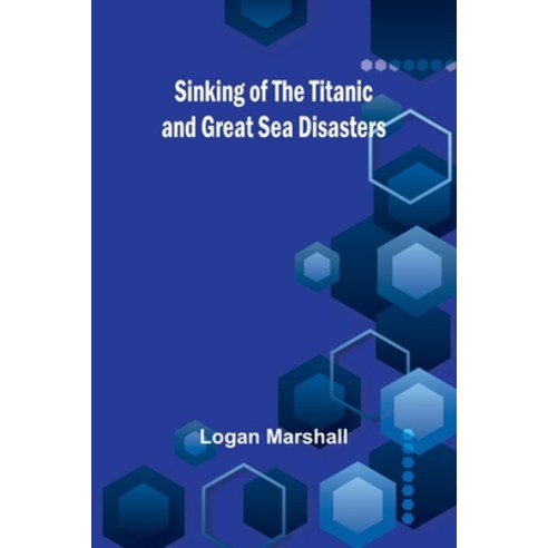 (영문도서) Sinking of the Titanic and Great Sea Disasters Paperback, Alpha Edition, English, 9789357933940