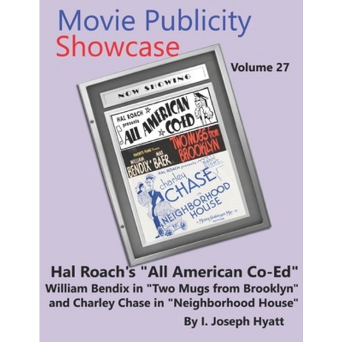 (영문도서) Movie Publicity Showcase Volume 27: "All American Co-Ed" "Two Mugs From Brooklyn" & Charley C... Paperback, Independently Published, English, 9798883100719