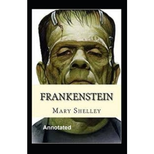 Frankenstein Annotated Paperback, Independently Published, English, 9798735920748
