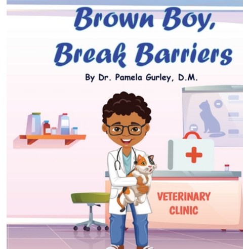 (영문도서) Brown Boy Break Barriers Hardcover, Clark and Hill Enterprise, English, 9781734221893