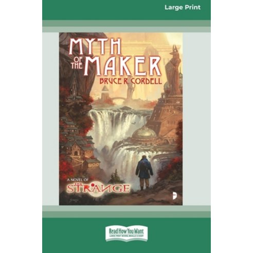 (영문도서) The Strange: Myth of the Maker: A Novel of the Strange [Large Print 16 Pt Edition] Paperback, ReadHowYouWant, English, 9781038765635