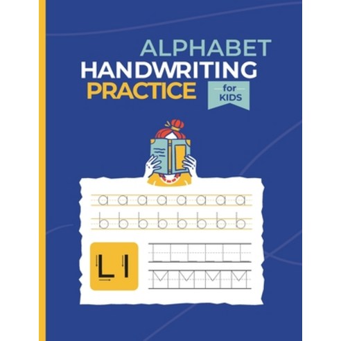 (영문도서) Alphabet Handwriting Practice for Kids: Tracing Letters with Mazes Paperback, Independently Published, English, 9798371570208