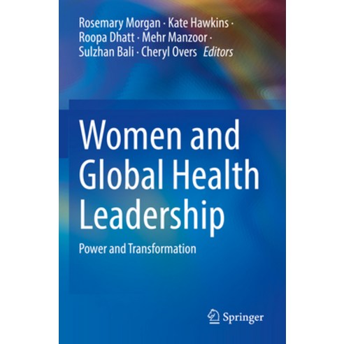 (영문도서) Women and Global Health Leadership: Power and Transformation Paperback, Springer, English, 9783030845001