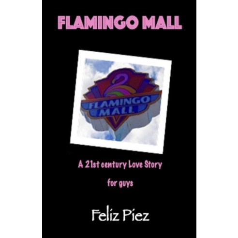 Flamingo Mall Paperback, Createspace Independent Publishing Platform