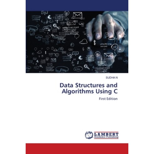 (영문도서) Data Structures and Algorithms Using C Paperback, LAP Lambert Academic Publis..., English, 9786206152651