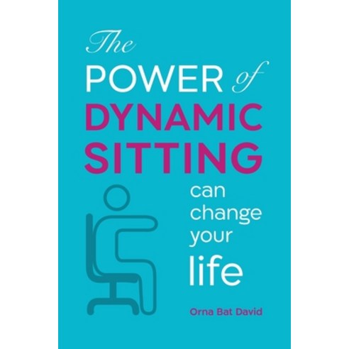 (영문도서) The POWER of Dynamic Sitting can change your life Paperback, Independently Published, English, 9781670203977