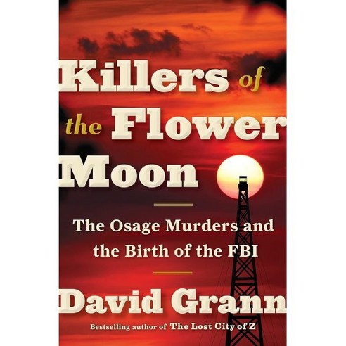 Killers of the Flower Moon: The Osage Murders and the Birth of the FBI : 영화 플라워 킬링 문 원작 소설, Vintage Books