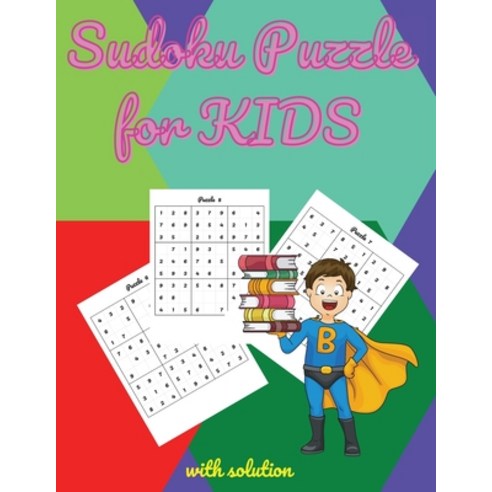 Sudoku Puzzle for Kids: 100 Sudoku Puzzles for Kids 9x9 With Solutions Paperback, Sofia Katz, English, 9782642916536