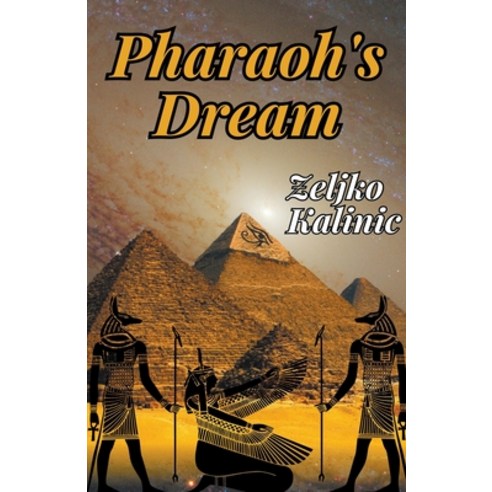 (영문도서) Pharaoh''s Dream Paperback, Zeljko Kalinic, English, 9798223939351