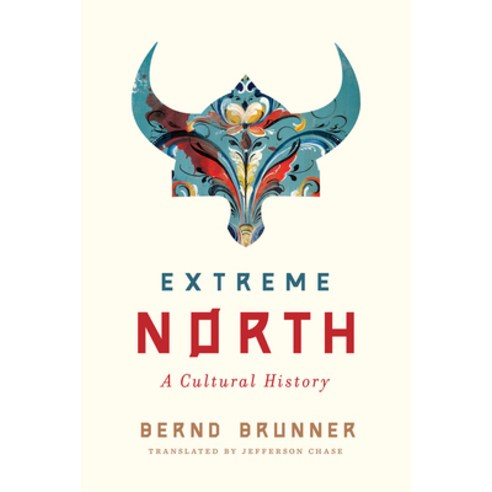 (영문도서) Extreme North: A Cultural History Hardcover, W. W. Norton & Company, English, 9780393881004