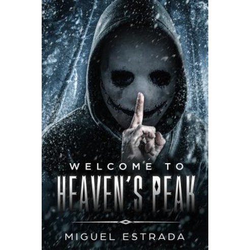 (영문도서) Heaven''s Peak: A Gripping Horror Novel Paperback, Independently Published, English, 9781729223284