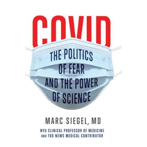 Covid: The Politics of Fear and the Power of Science Paperback, Turner, English, 9781684426850
