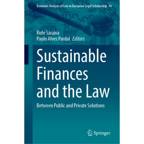 (영문도서) Sustainable Finances and the Law: Between Public and Private Solutions Hardcover, Springer, English, 9783031494598