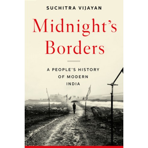 Midnight''s Borders: A People''s History of Modern India Hardcover, Melville House Publishing