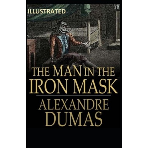 (영문도서) The Man in the Iron Mask Illustrated Paperback, Independently Published, English, 9798500824042