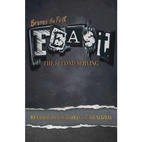 (영문도서) Feast: The Second Serving: Revised Revitalized and Re-Realized Paperback, FriesenPress, English, 9781039172159