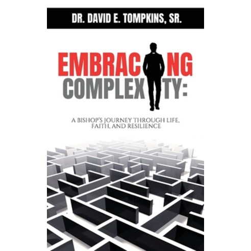 (영문도서) Embracing Complexity: A Bishop''s Journey through Life Faith and Resilience Paperback, Demico National, English, 9798988448679