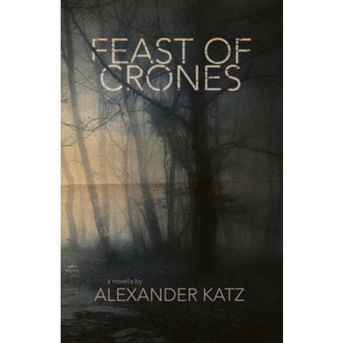 Feast of Crones Paperback, Independently Published, English, 9798567271070