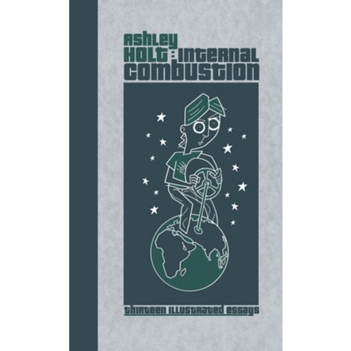 (영문도서) Internal Combustion: Thirteen Illustrated Essays Paperback, Lulu.com, English, 9781447645313