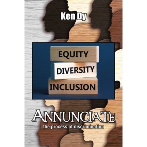 (영문도서) Annunciate: The Process of Discrimination Paperback, Xlibris Us, English, 9781669869474
