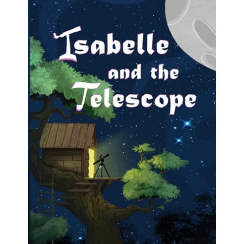Isabelle and the Telescope Paperback, Independently Published, English, 9781793080882