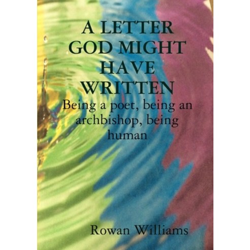 (영문도서) A LETTER GOD MIGHT HAVE WRITTEN. Being a poet being an archbishop being human Paperback, Balestier, English, 9781911221531