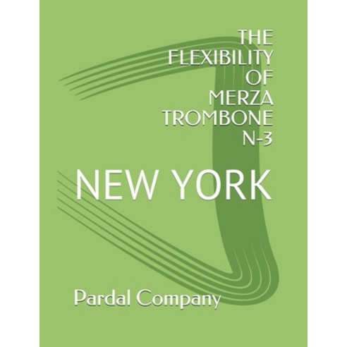 (영문도서) The Flexibility of Merza Trombone N-3: New York Paperback, Independently Published, English, 9798533635486