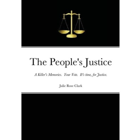 The People''s Justice Paperback, Lulu.com