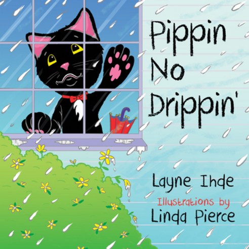 Pippin No Drippin'' Paperback, Morgan James Kids
