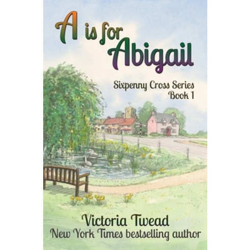 A is for Abigail: A Sixpenny Cross story Paperback, Ant Press