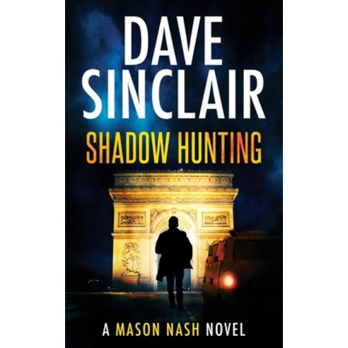 (영문도서) Shadow Hunting: A Mason Nash Novel Paperback, Dave Sinclair, English, 9780645417692