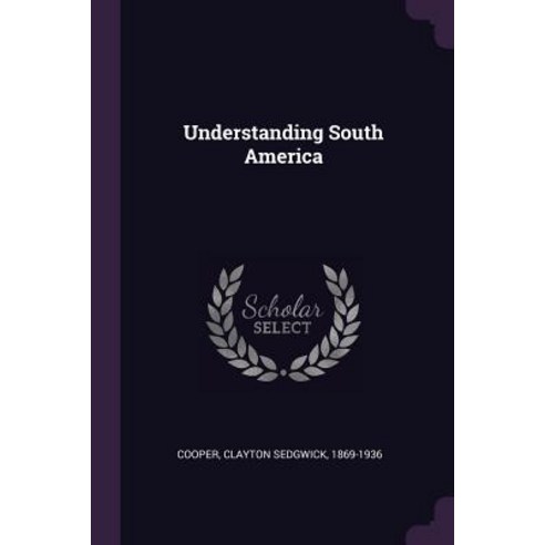 (영문도서) Understanding South America Paperback, Palala Press, English, 9781379176152