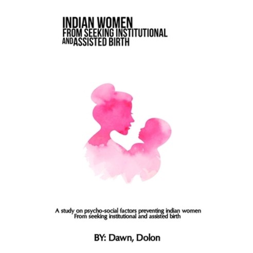 (영문도서) A study on psycho-social factors preventing Indian women from seeking institutional and assis... Paperback, Hydhbfaraz, English, 9783410136323
