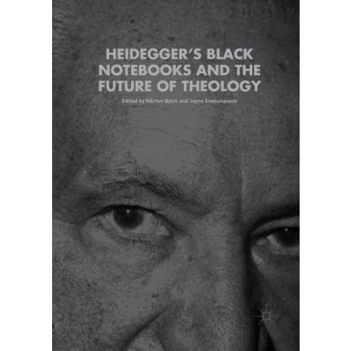 (영문도서) Heidegger''s Black Notebooks and the Future of Theology Paperback, Palgrave MacMillan, English, 9783319879048