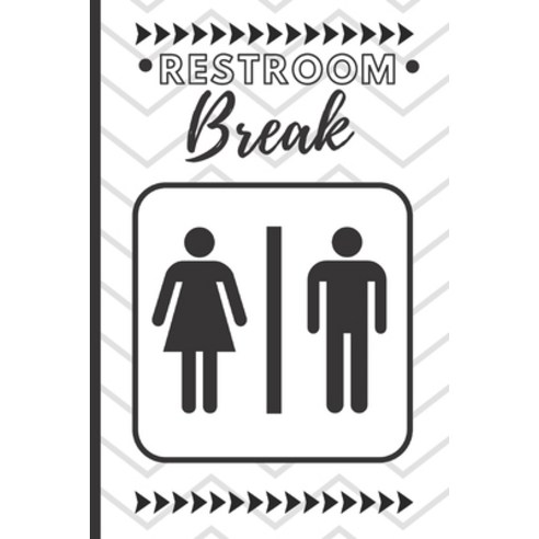 Restroom Break: Bathroom sign out system volume 1 Paperback, Independently Published, English, 9798604526118