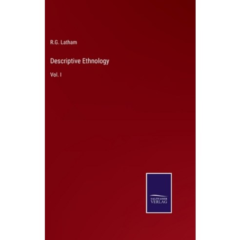 (영문도서) Descriptive Ethnology: Vol. I Hardcover, Salzwasser-Verlag, English, 9783375136017