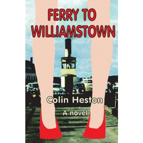 (영문도서) Ferry to Williamstown Paperback, Harrow and Heston, English, 9780911577457