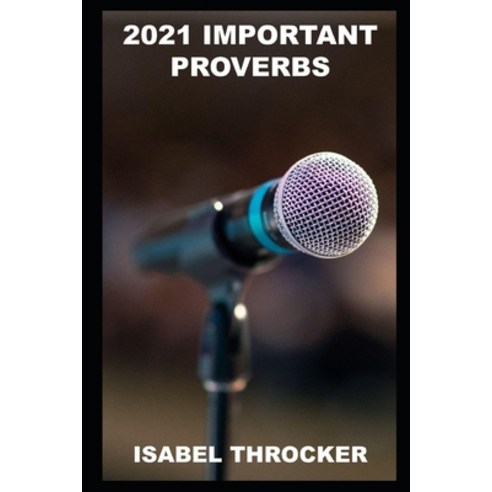 (영문도서) 2021 Important Proverbs Paperback, Independently Published, English, 9798504944555
