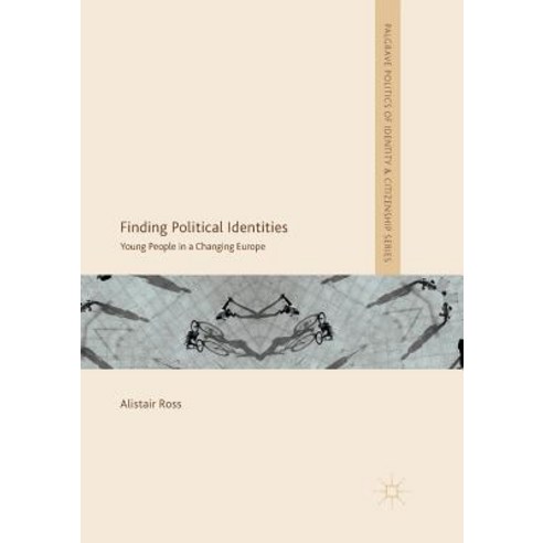 (영문도서) Finding Political Identities: Young People in a Changing Europe Paperback, Palgrave MacMillan, English, 9783030081201