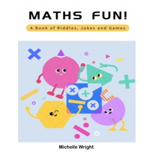 (영문도서) Maths Fun: A Book of Riddles Jokes and Games Paperback, Independently Published, English, 9798703458556
