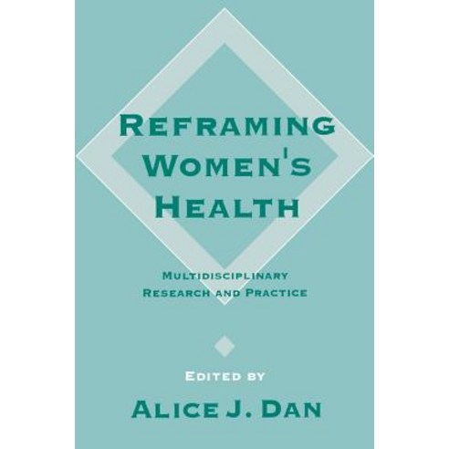 (영문도서) Reframing Women''s Health: Multidisciplinary Research and Practice Paperback, Sage Publications, Inc, English, 9780803958609