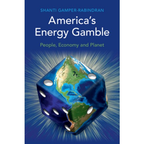 (영문도서) America''s Energy Gamble: People Economy and Planet Hardcover, Cambridge University Press, English, 9781316510742