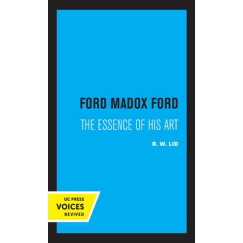 Ford Madox Ford: The Essence of His Art Hardcover, University of California Press, English, 9780520370548