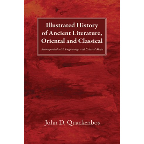 (영문도서) Illustrated History of Ancient Literature Oriental and Classical Paperback, Wipf & Stock Publishers, English, 9781666760613