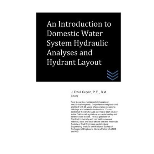 (영문도서) An Introduction to Domestic Water System Hydraulic Analyses and Hydrant Layout Paperback, Independently Published, English, 9781718095731