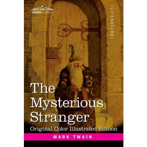 (영문도서) The Mysterious Stranger: A Romance Hardcover, Cosimo Classics, English, 9781646793853