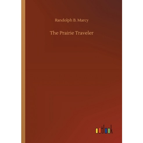 The Prairie Traveler Paperback, Outlook Verlag
