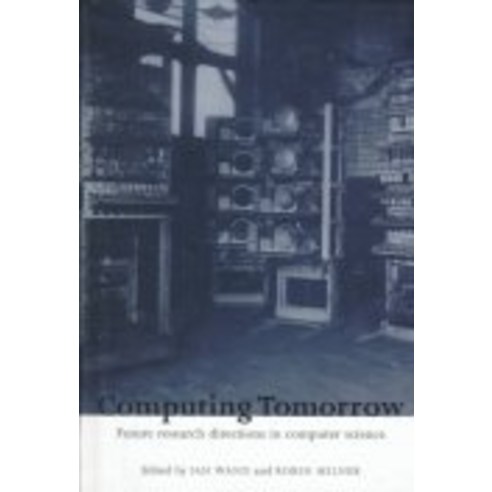 Computing Tomorrow, Cambridge University Press
