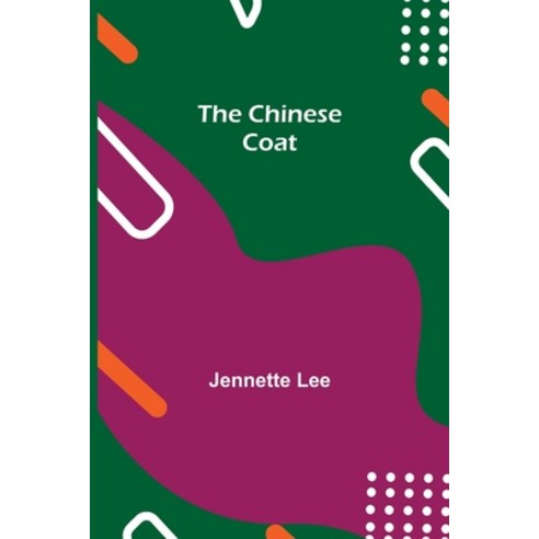 (영문도서) The Chinese Coat Paperback, Alpha Edition, English, 9789355345936