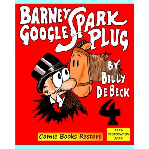 (영문도서) Barney Google and Spark Plug Book 4: Edition 1926 Restoration 2024 Paperback, Blurb, English, 9798881479145